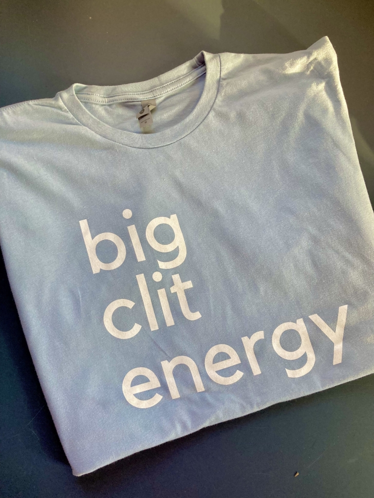 Big Clit Energy Shirt (Blue) - VagEsteem